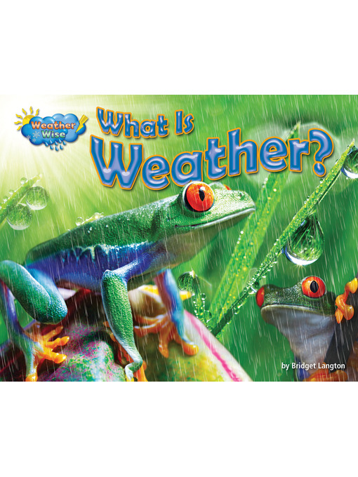 Ellen Lawrence创作的What Is Weather?作品的详细信息 - 可供借阅